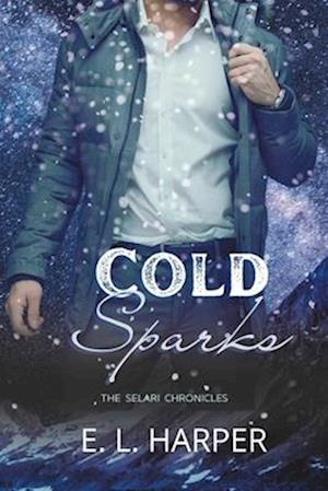 Cold Sparks: The Selari Chronicles Book 3