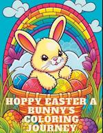 Hoppy Easter A Bunny's Coloring Journey 