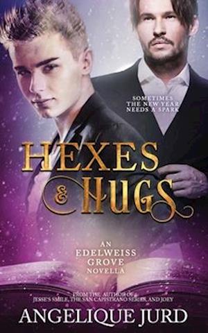 Hexes & Hugs: An Edelweiss Grove Novella