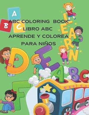 ABC COLORING BOOK : LIBRO ABC APRENDE Y COLOREA PARA NIÑOS