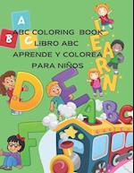 ABC COLORING BOOK : LIBRO ABC APRENDE Y COLOREA PARA NIÑOS 