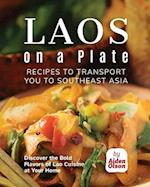 Laos on a Plate: Recipes to Transport You to Southeast Asia 