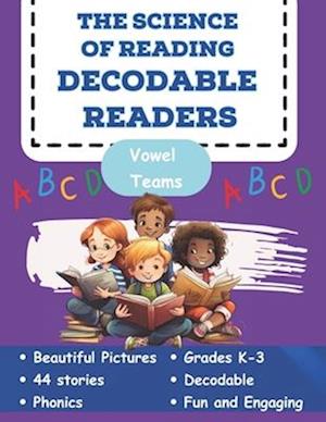 The Science of Reading Decodable Readers: Vowel Teams