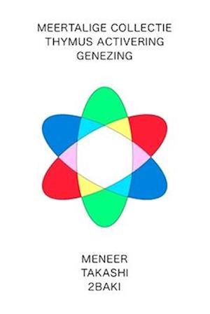 Nederlandse versie Meertalige collectie Thymus activering genezing