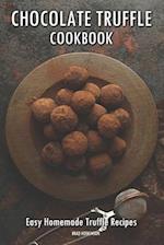 Chocolate Truffle Cookbook: Easy Homemade Truffle Recipes 