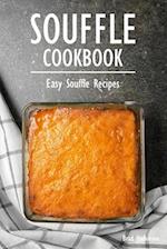 Souffle Cookbook: Easy Souffle Recipes 