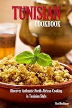 Tunisian Cookbook: Discover Authentic North-African Cooking in Tunisian Style 