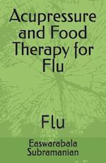 Acupressure and Food Therapy for Flu: Flu 