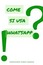 Come si usa Whatsapp?!