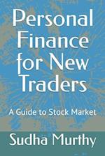 Personal Finance for New Traders: A Guide to Stock Market 