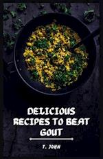 Delicious Recipes to Beat Gout: Your Ultimate Gout Diet Cookbook for a Pain-Free Life! 