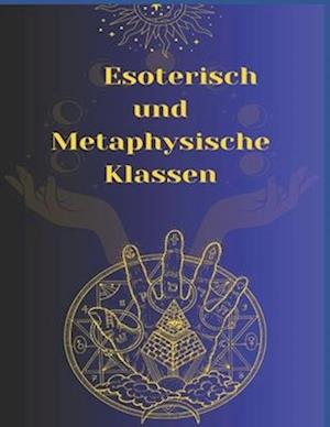 Esoterisch und Metaphysische Klassen