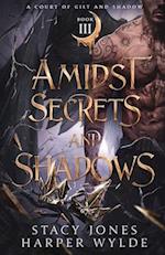 Amidst Secrets and Shadows 