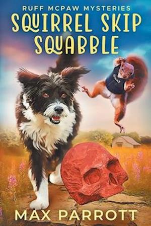 Squirrel Skip Squabble: A Cozy Animal Mystery