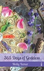 365 Days of Goddess: a daily devotional companion for sacred experiencing and everyday magic 