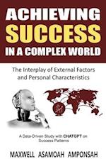 Achieving Success in a Complex World: The Interplay of External Factors and Personal Characteristics 