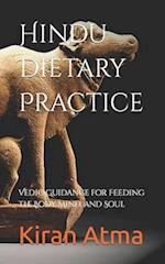 Hindu Dietary Practice: Vedic Guidance for Feeding the Body, Mind, and Soul 