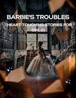 Barbie's Troubles : (Heart Touching Stories for Girls) 