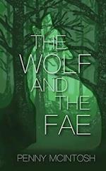 The Wolf and The Fae: Twisted Fate Book One 