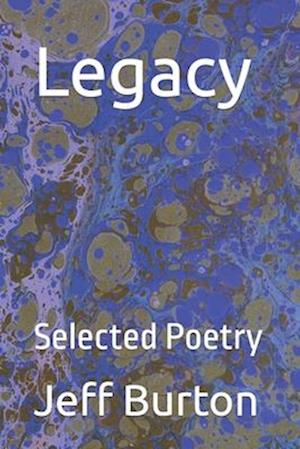 Legacy: Selected Poetry