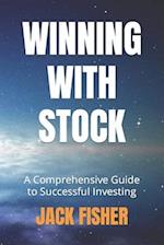 Winning with Stocks: A Comprehensive Guide to Successful Investing 
