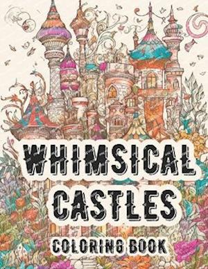 Whimsical Castles Coloring Book