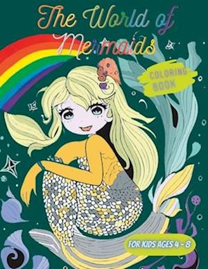 The World Of Mermaids: coloring book