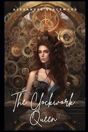 The Clockwork Queen