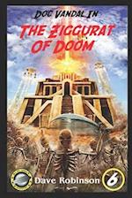 The Ziggurat of Doom: A Doc Vandal Adventure 