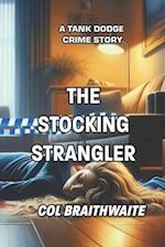 The Stocking Strangler: A Tank Dodge Crime Story 