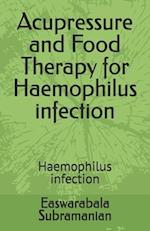 Acupressure and Food Therapy for Haemophilus infection: Haemophilus infection 