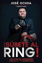 ¡Súbete al ring!