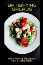 Satisfying Salads: Nourishing Recipes for Every Meal 