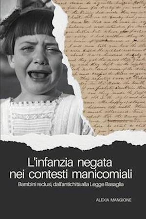 L'infanzia negata nei contesti manicomiali