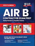 2023 Florida Air B Contractor Exam Prep: 2023 Study Review & Practice Exams 