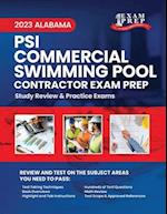 2023 Alabama PSI Commercial Swimming Pool Contractor Exam Prep: 2023 Study Review & Practice Exams 