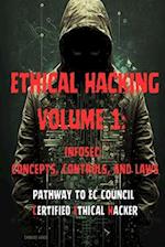 Ethical Hacking Volume 1: InfoSec: Concepts, Controls, and Laws 