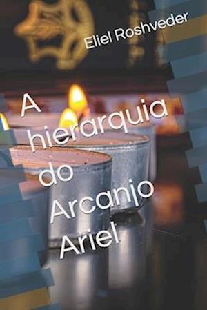 A hierarquia do Arcanjo Ariel