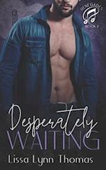 Desperately Waiting: a Renegades Novella 