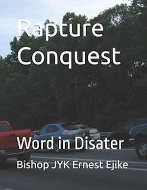 Rapture Conquest: Word in Disater