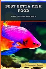 Best Betta Fish Food: What to Feed & How Much 