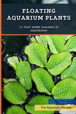 Floating Aquarium Plants: 11 That Work Amazing in Aquariums