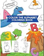 Color the Alphabet - Coloring Book: A-Z Plus Color by Numbers! 