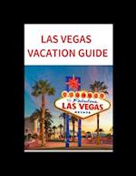 Las Vegas Vacation Guide 