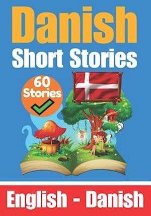 Short Stories in Danish | English and Danish Stories Side by Side: Learn the Danish Language