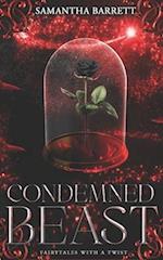 Condemned Beast : Fairytales with a Twist 