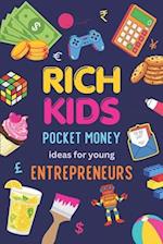 Rich Kids: Pocket money Ideas for Young Entrepreneurs 