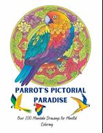 Parrot's Pictorial Paradise: Over 100 Mandala Drawings for Mindful Coloring 