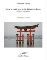 How to read and write Japanese kana (hiragana and katakana): For adult readers 