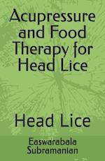 Acupressure and Food Therapy for Head Lice: Head Lice 